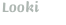 Looki