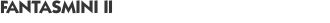FANTASMINI II