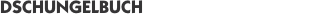 DSCHUNGELBUCH