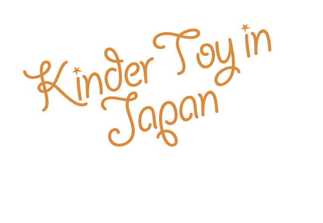 Kinder Toy in Japan