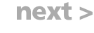 next >